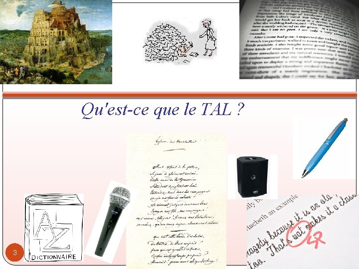 Qu'est-ce que le TAL ? 3 IHM 2011 -2012 Qu'est-ce que le TAL ? 3 IHM 2011 -2012