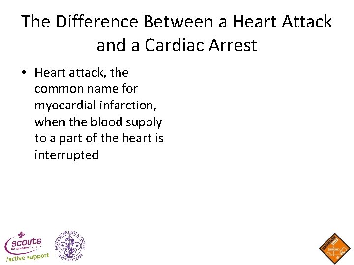 The Difference Between a Heart Attack and a Cardiac Arrest • Heart attack, the The Difference Between a Heart Attack and a Cardiac Arrest • Heart attack, the