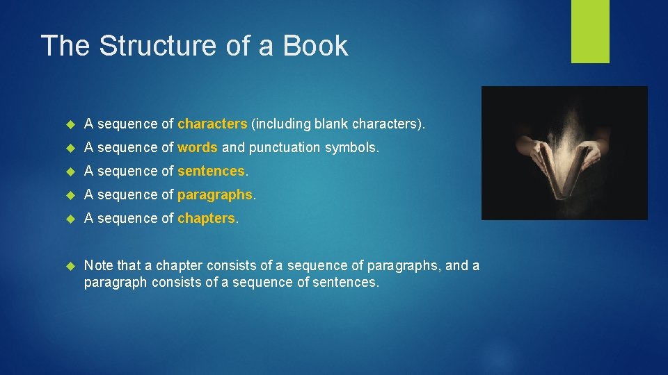 The Structure of a Book A sequence of characters (including blank characters). A sequence The Structure of a Book A sequence of characters (including blank characters). A sequence