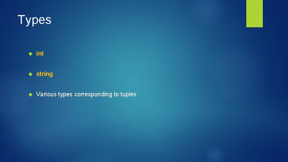 Types int string Various types corresponding to tuples Types int string Various types corresponding to tuples