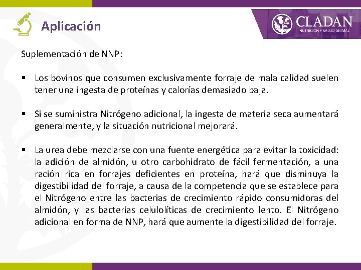 Aplicación Suplementación de NNP: § Los bovinos que consumen exclusivamente forraje de mala calidad