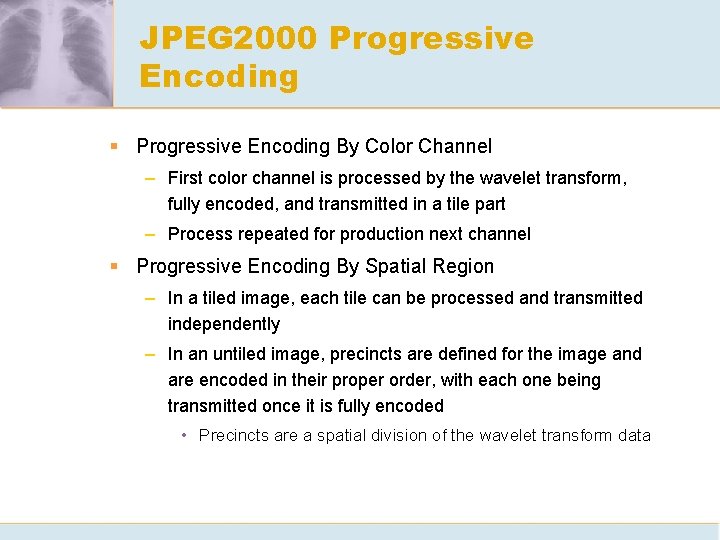 JPEG 2000 Progressive Encoding § Progressive Encoding By Color Channel – First color channel