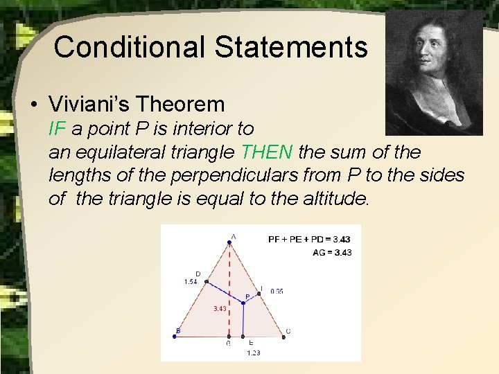Conditional Statements • Viviani’s Theorem IF a point P is interior to an equilateral Conditional Statements • Viviani’s Theorem IF a point P is interior to an equilateral