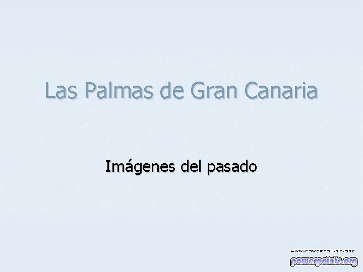 Las Palmas de Gran Canaria Imágenes del pasado 