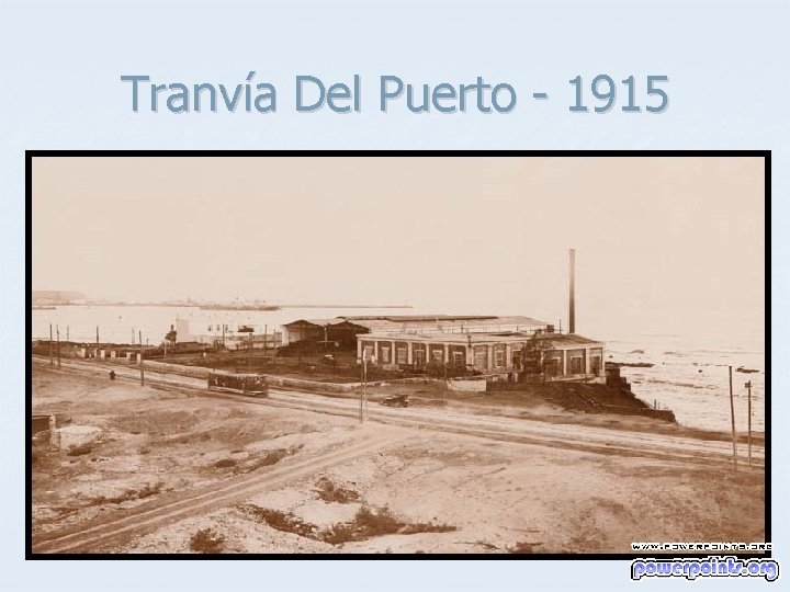 Tranvía Del Puerto - 1915 