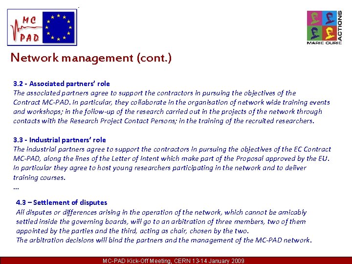 Network management (cont. ) 3. 2 - Associated partners’ role The associated partners agree