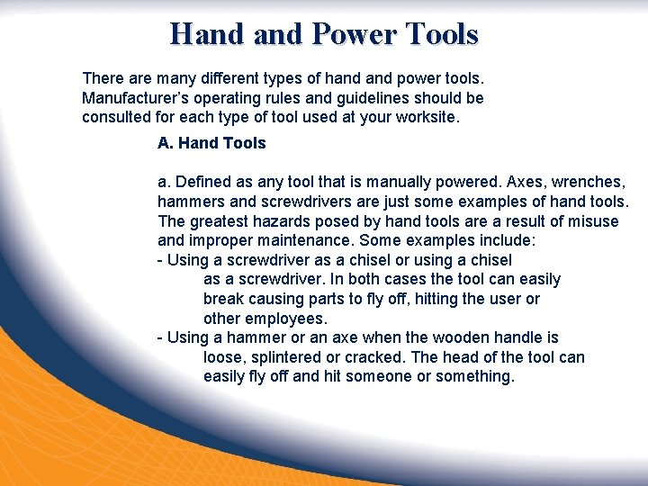 Hand Power Tools There are many different types of hand power tools. Manufacturer’s operating