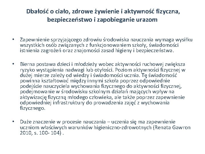 Dbałość o ciało, zdrowe żywienie i aktywność fizyczna, bezpieczeństwo i zapobieganie urazom • Zapewnienie