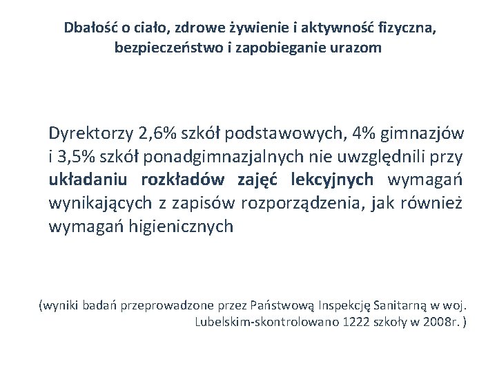 Dbałość o ciało, zdrowe żywienie i aktywność fizyczna, bezpieczeństwo i zapobieganie urazom Dyrektorzy 2,