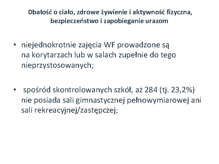 Dbałość o ciało, zdrowe żywienie i aktywność fizyczna, bezpieczeństwo i zapobieganie urazom • niejednokrotnie