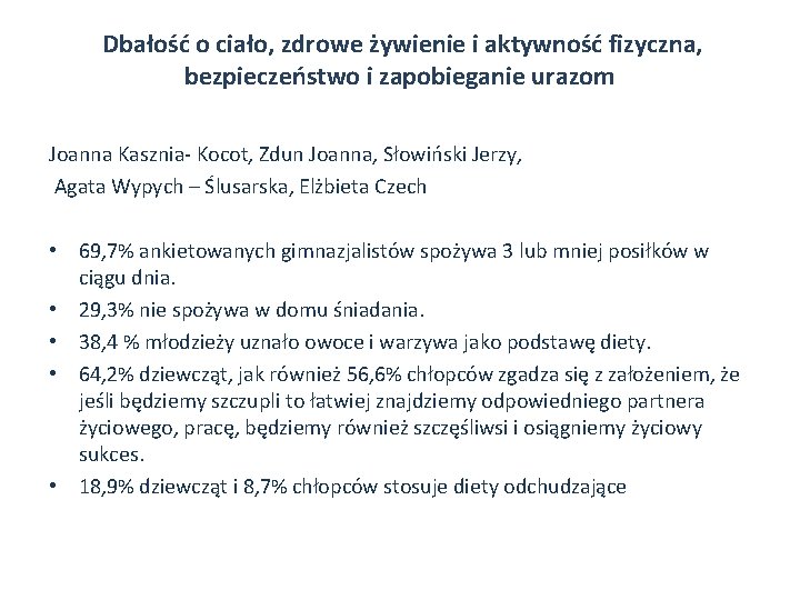 Dbałość o ciało, zdrowe żywienie i aktywność fizyczna, bezpieczeństwo i zapobieganie urazom Joanna Kasznia-