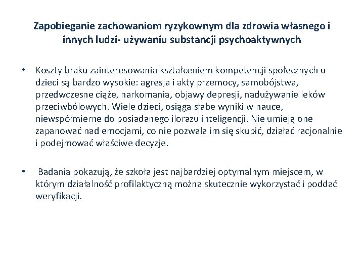 Zapobieganie zachowaniom ryzykownym dla zdrowia własnego i innych ludzi- używaniu substancji psychoaktywnych • Koszty