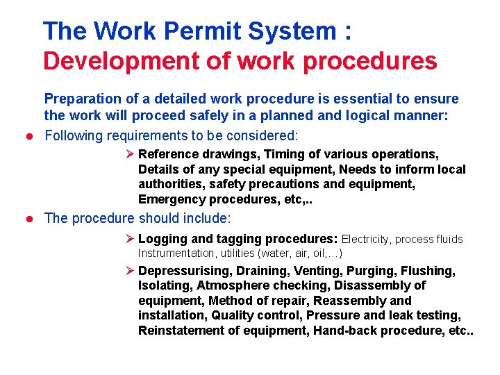 The Work Permit System : Development of work procedures l Preparation of a detailed