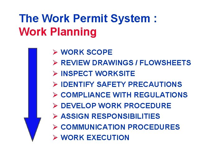 The Work Permit System : Work Planning Ø Ø Ø Ø Ø WORK SCOPE