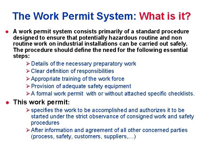 The Work Permit System: What is it? l A work permit system consists primarily