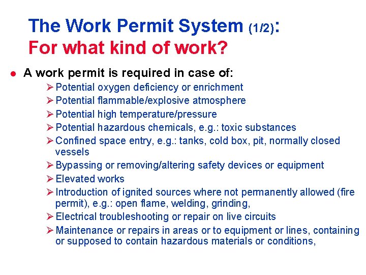 The Work Permit System (1/2): For what kind of work? l A work permit