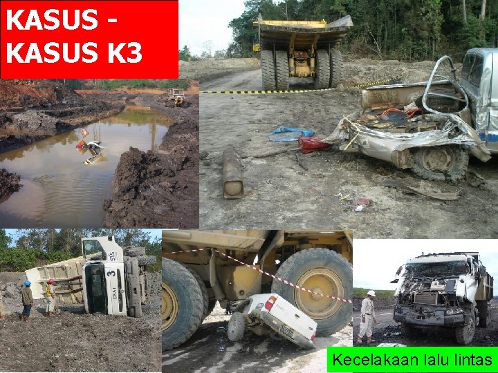 KASUS K 3 Kecelakaan lalu lintas KASUS K 3 Kecelakaan lalu lintas