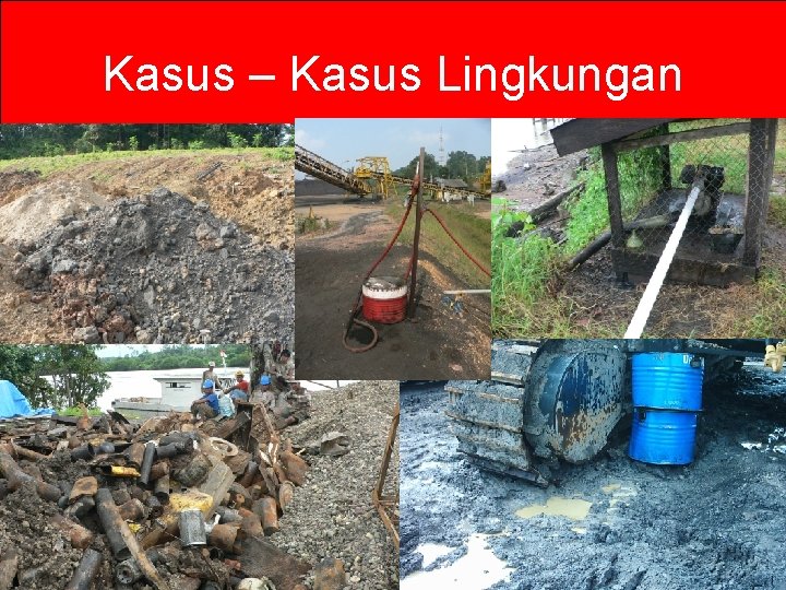 Kasus – Kasus Lingkungan Kasus – Kasus Lingkungan