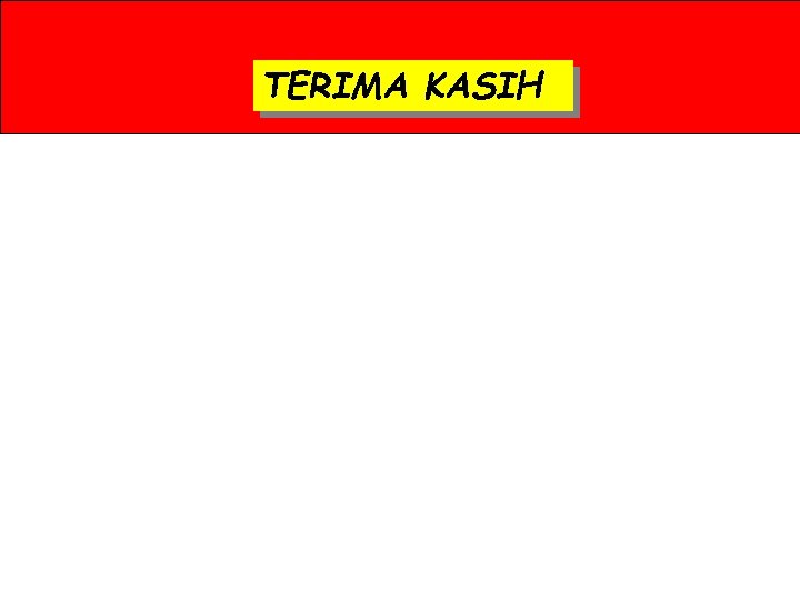 TERIMA KASIH TERIMA KASIH