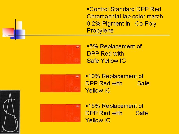 §Control Standard DPP Red Chromophtal lab color match 0. 2% Pigment in Co-Poly Propylene