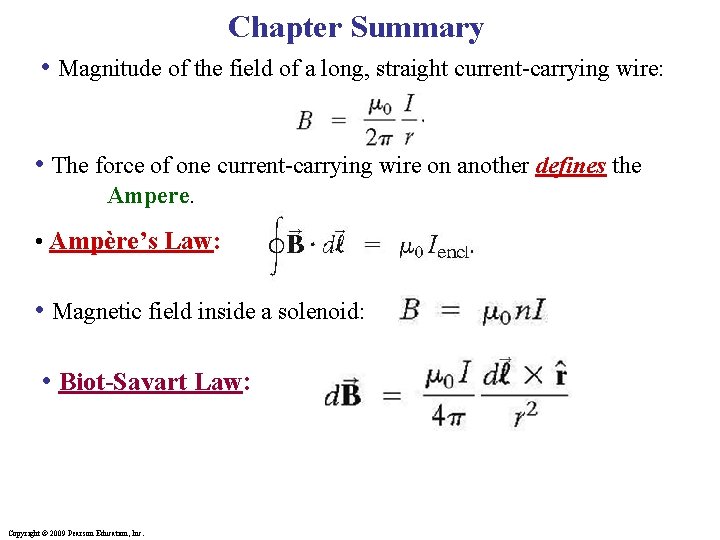 Chapter Summary • Magnitude of the field of a long, straight current-carrying wire: • Chapter Summary • Magnitude of the field of a long, straight current-carrying wire: •