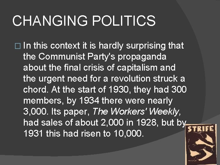 CHANGING POLITICS � In this context it is hardly surprising that the Communist Party's