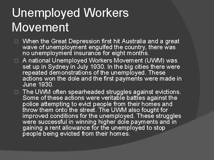 Unemployed Workers Movement When the Great Depression first hit Australia and a great wave