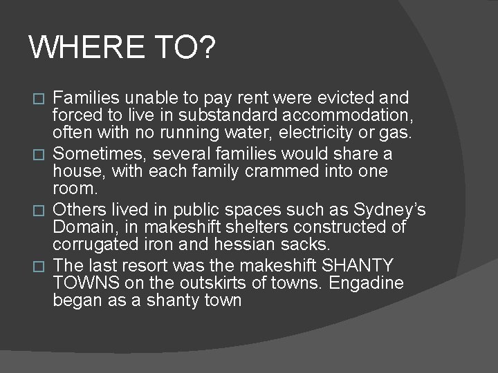 WHERE TO? Families unable to pay rent were evicted and forced to live in