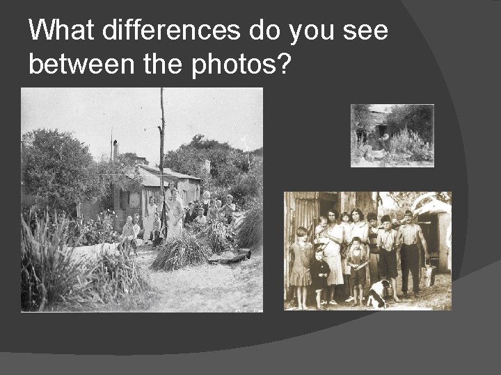 What differences do you see between the photos? 