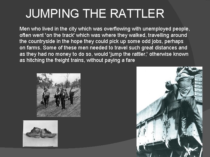 JUMPING THE RATTLER Men who lived in the city which was overflowing with unemployed