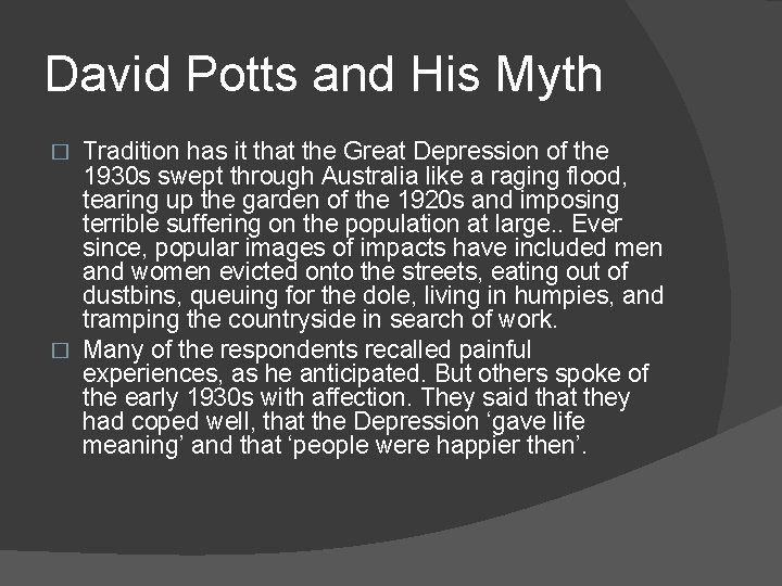 David Potts and His Myth Tradition has it that the Great Depression of the