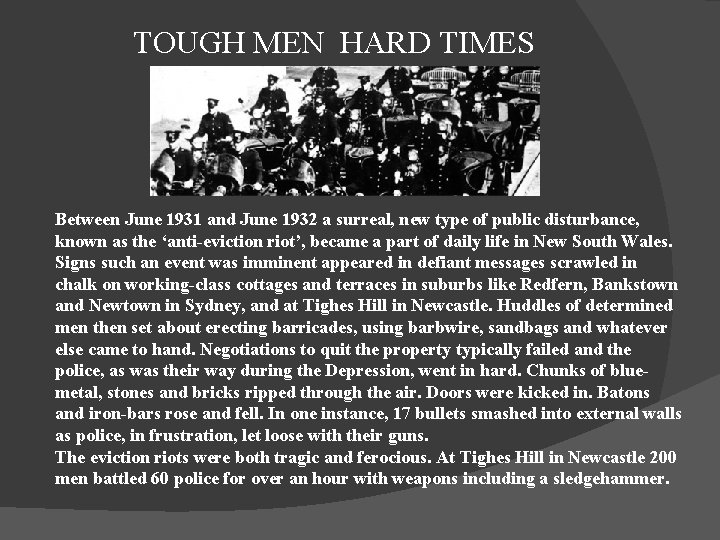 TOUGH MEN HARD TIMES Between June 1931 and June 1932 a surreal, new type