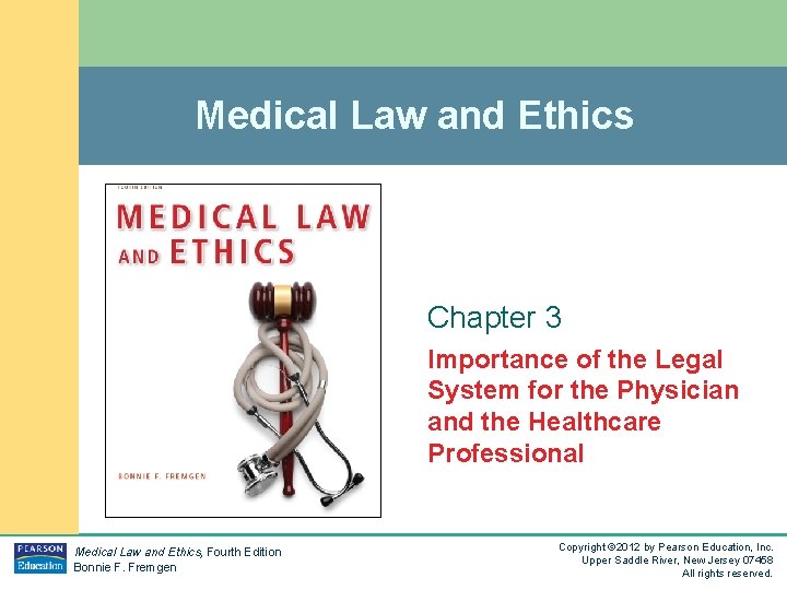 Medical Law and Ethics Chapter 3 Importance of the Legal System for the Physician