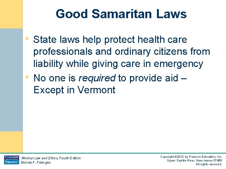 Good Samaritan Laws • State laws help protect health care • professionals and ordinary