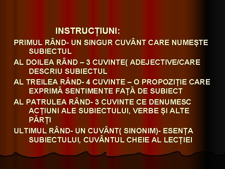 INSTRUCȚIUNI: PRIMUL R ND- UN SINGUR CUV NT CARE NUMEȘTE SUBIECTUL AL DOILEA R INSTRUCȚIUNI: PRIMUL R ND- UN SINGUR CUV NT CARE NUMEȘTE SUBIECTUL AL DOILEA R