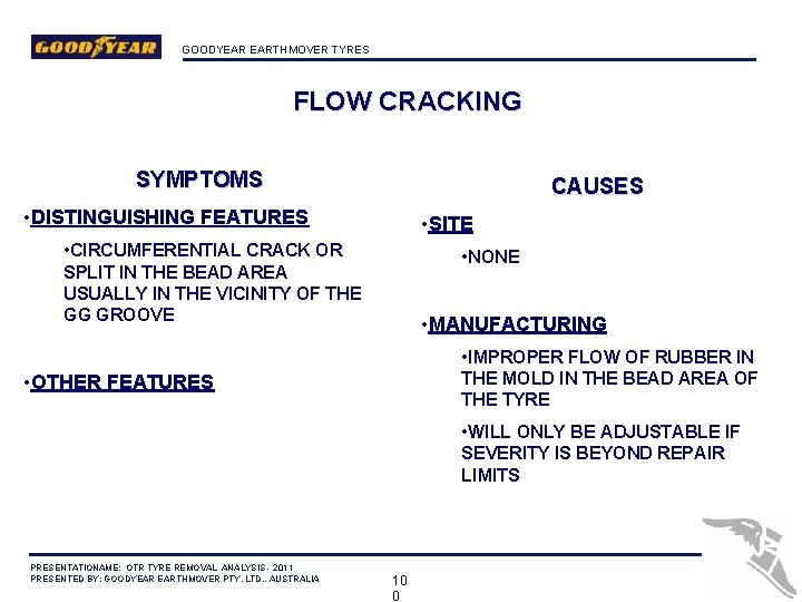 GOODYEAR EARTHMOVER TYRES FLOW CRACKING SYMPTOMS CAUSES • DISTINGUISHING FEATURES • SITE • CIRCUMFERENTIAL