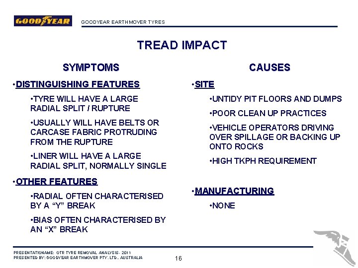 GOODYEAR EARTHMOVER TYRES TREAD IMPACT SYMPTOMS CAUSES • DISTINGUISHING FEATURES • SITE • TYRE