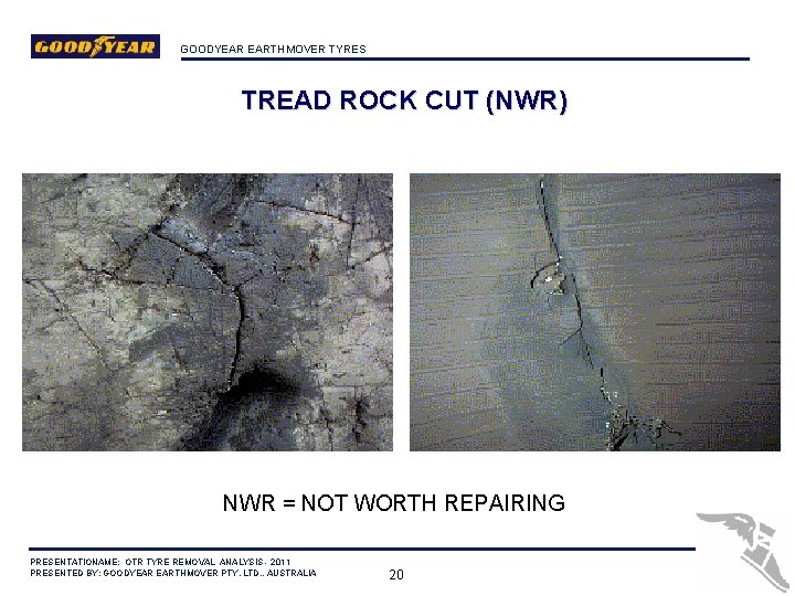 GOODYEAR EARTHMOVER TYRES TREAD ROCK CUT (NWR) NWR = NOT WORTH REPAIRING PRESENTATIONAME: OTR
