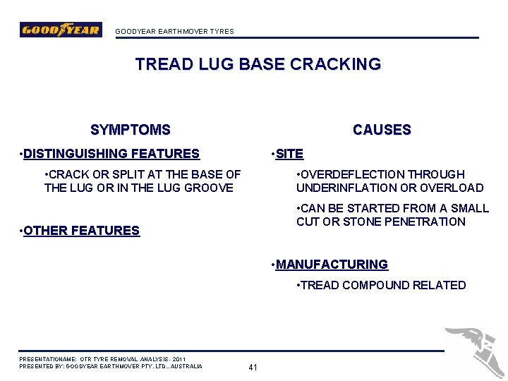 GOODYEAR EARTHMOVER TYRES TREAD LUG BASE CRACKING SYMPTOMS CAUSES • DISTINGUISHING FEATURES • SITE