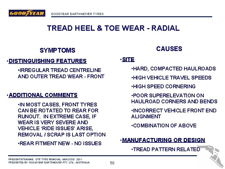 GOODYEAR EARTHMOVER TYRES TREAD HEEL & TOE WEAR - RADIAL CAUSES SYMPTOMS • SITE