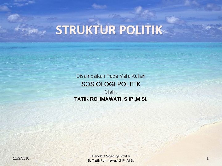 STRUKTUR POLITIK Disampaikan Pada Mata Kuliah SOSIOLOGI POLITIK Oleh : TATIK ROHMAWATI, S. IP.