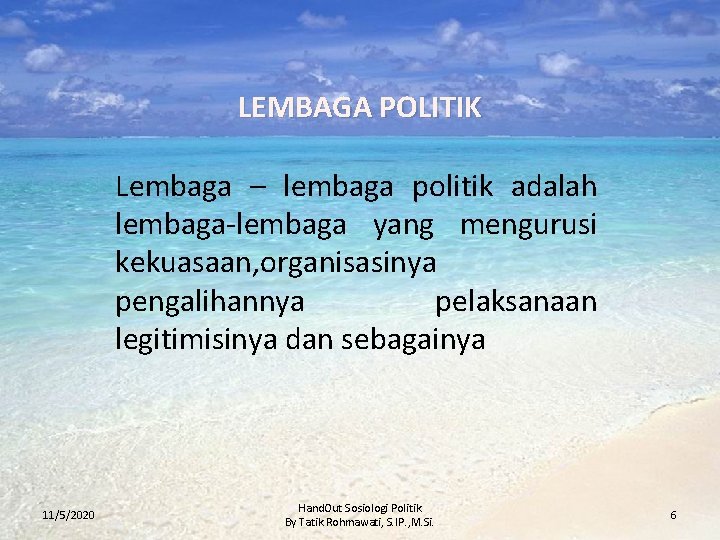 LEMBAGA POLITIK Lembaga – lembaga politik adalah lembaga-lembaga yang mengurusi kekuasaan, organisasinya pengalihannya pelaksanaan LEMBAGA POLITIK Lembaga – lembaga politik adalah lembaga-lembaga yang mengurusi kekuasaan, organisasinya pengalihannya pelaksanaan