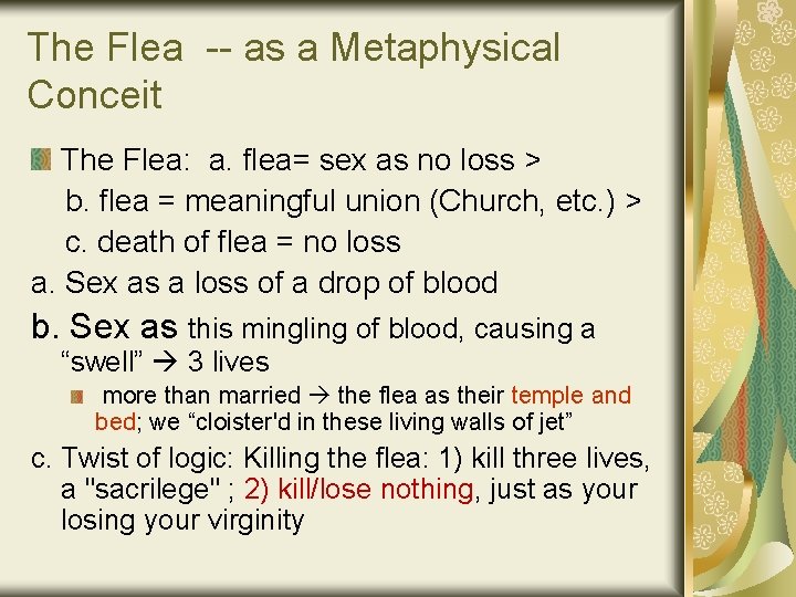 The Flea -- as a Metaphysical Conceit The Flea: a. flea= sex as no