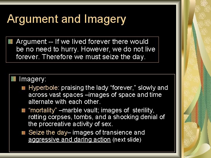 Argument and Imagery Argument -- If we lived forever there would be no need