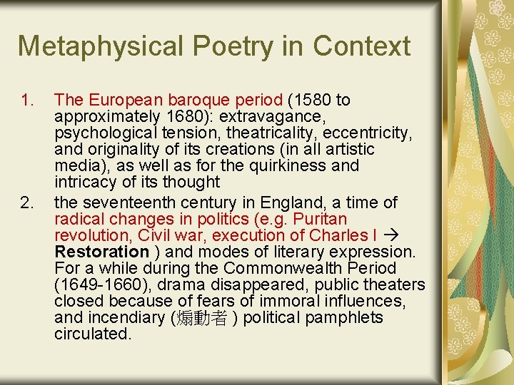 Metaphysical Poetry in Context 1. 2. The European baroque period (1580 to approximately 1680):