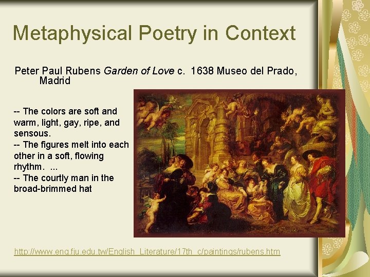 Metaphysical Poetry in Context Peter Paul Rubens Garden of Love c. 1638 Museo del