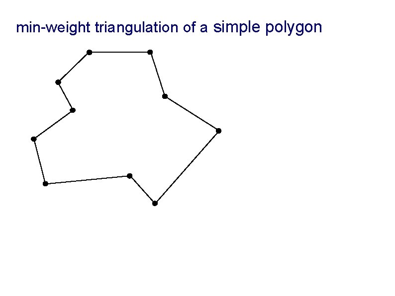 min-weight triangulation of a simple polygon 