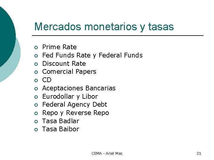 Mercados monetarios y tasas ¡ ¡ ¡ Prime Rate Fed Funds Rate y Federal