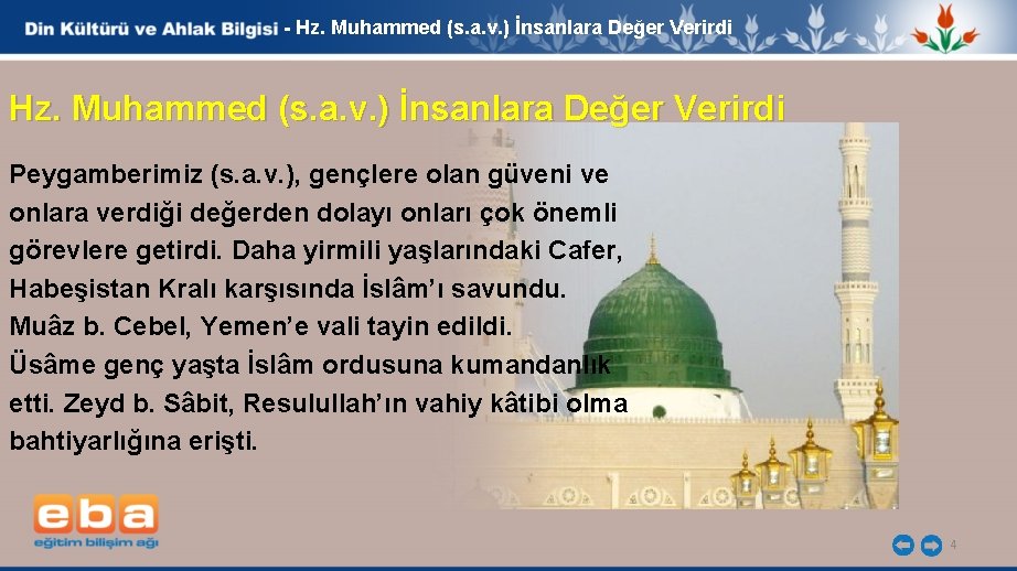 - Hz. Muhammed (s. a. v. ) İnsanlara Değer Verirdi Peygamberimiz (s. a. v.