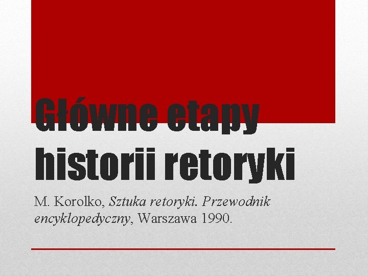 Gwne etapy historii retoryki M Korolko Sztuka retoryki